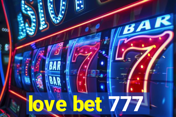 love bet 777